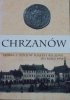 Chrzanów. Studia z dziejów miasta i regionu do roku 1939